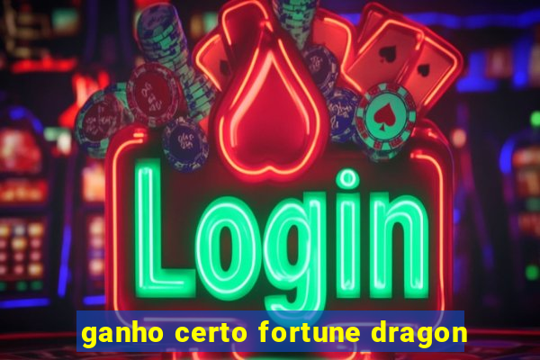 ganho certo fortune dragon